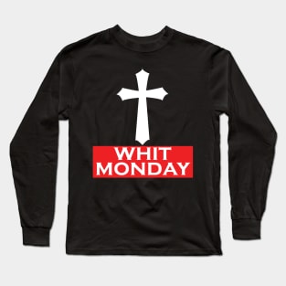 Whit Monday Long Sleeve T-Shirt